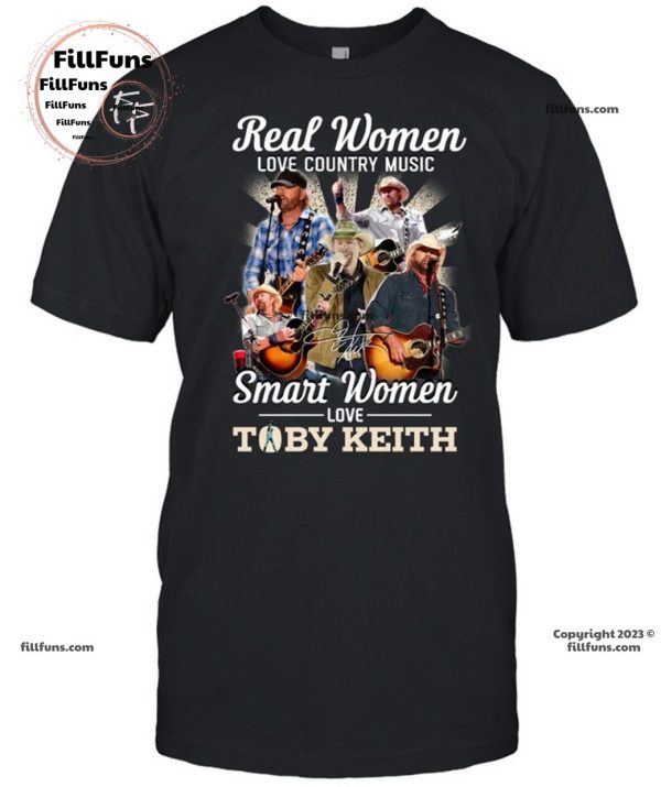 Real Women Love Country Music Smart Women Love Toby Keith T-Shirt