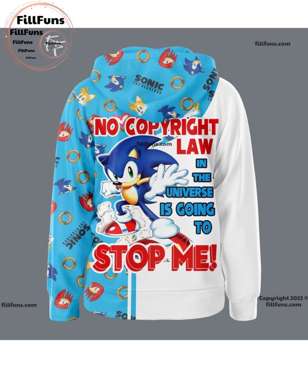 Sonic The Hedgehog No Copyright Law In The Universe Is Going To Stop Me 3D Hoodie