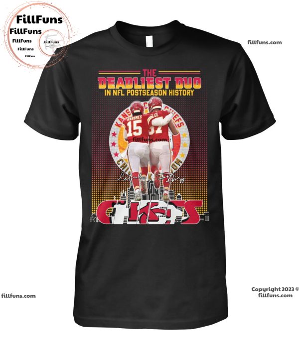 The Deadliest Duo In NFL Postseason History Kansas City Chiefs T-Shirt