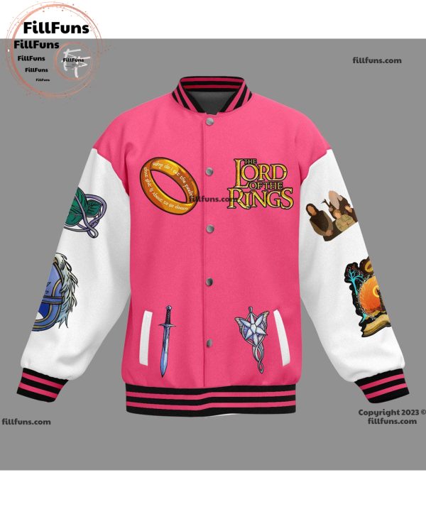 The Lord Of The Rings I Would Simply Walk Into Mordor For You Baseball Jacket