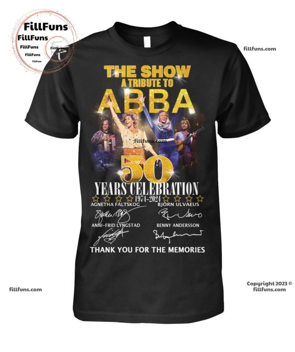 The Show A Tribute To ABBA 50 Years Celebration 1974-2024 Thank You For The Memories T-Shirt