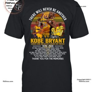 There Will Never Be Another Kobe Bryant Heroes Come And Go But Legends Are Forever 1970 – 2020 Thank You For The Memories T-Shirt