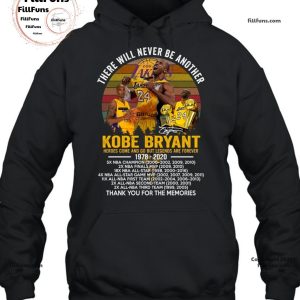 There Will Never Be Another Kobe Bryant Heroes Come And Go But Legends Are Forever 1970 – 2020 Thank You For The Memories T-Shirt