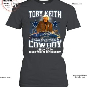 Toby Keith Should’ve Been A Cowboy 1961 – 2024 Thank You For The Memories T-Shirt