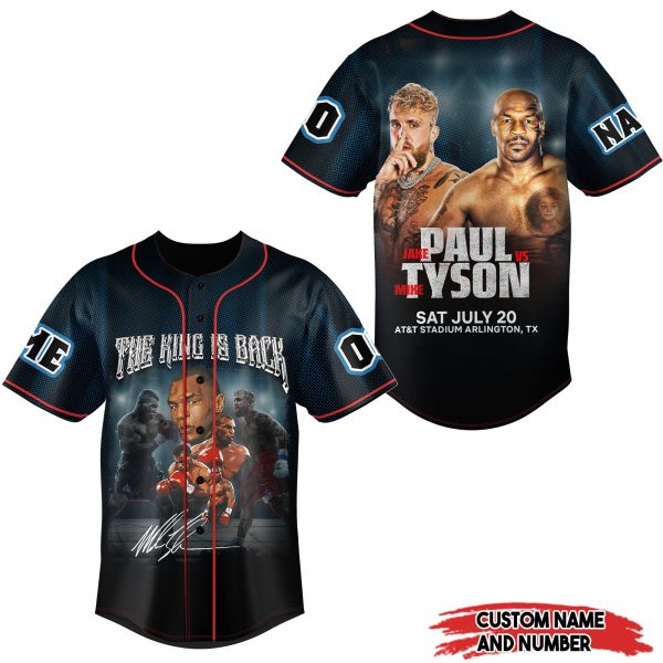 The King Is Back Jake Paul Vs Mike Tyson Sat July 20 AT&ampT Stadium Arlington TX Custom Baseball Jersey