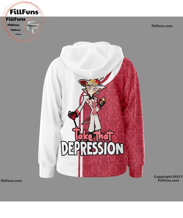 Hazbin Hotel Take That Depression Hoodie