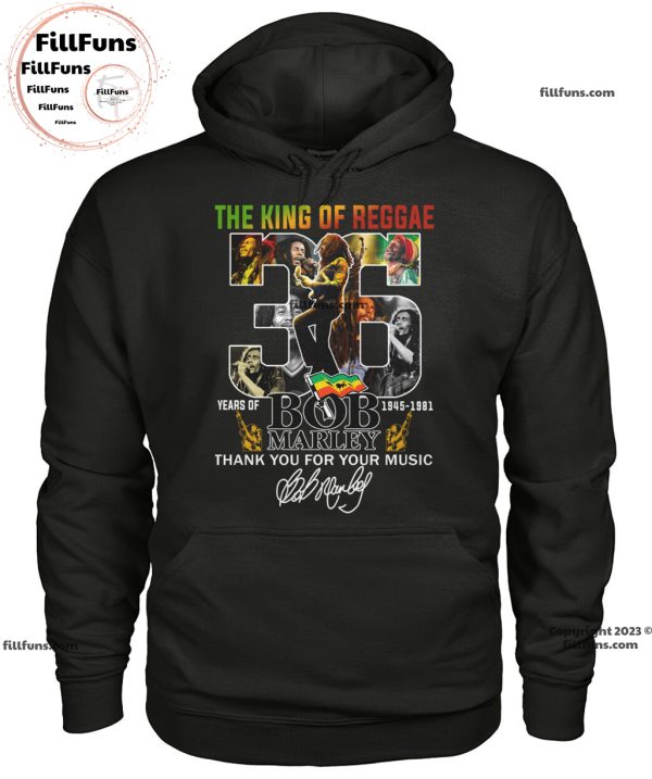The King Of Reggae 36 Years Of 1945-1981 Bob Marley Thank You For Your Music T-Shirt