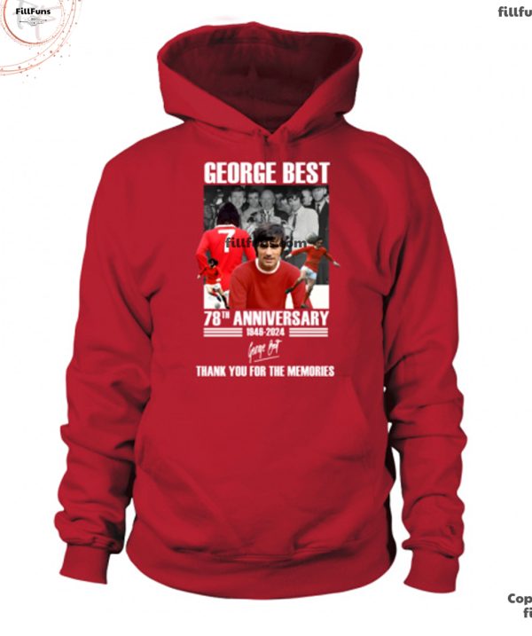 George Best 78th Anniversary 1946-2024 Thank You For The Memories T-Shirt