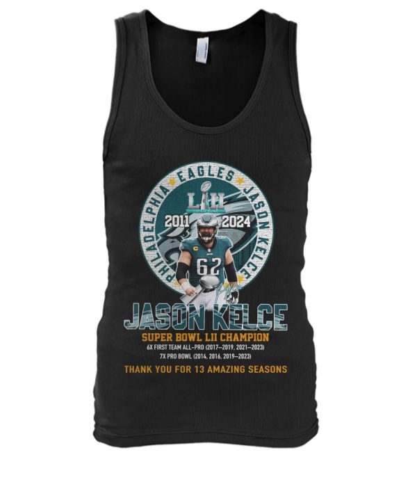 Jason Kelce Super Bowl LII Champion Thank You For 13 Amazing Seasons T-Shirt