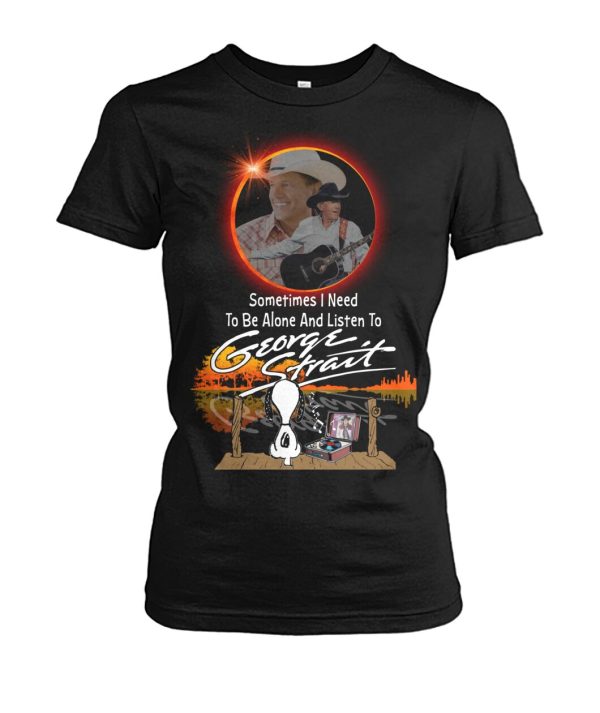 Snoopy Sometimes I Need To Be Alone And Listen To George Strait T-Shirt