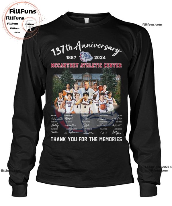 Gonzaga Bulldogs 137Th Anniversary 1887-2024 Mccarthey Athletic Center Thank You For The Memories T-Shirt