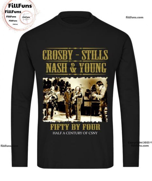 Crosby- Stills Nash And Young Fifty By Four Half A Century Of CSNY T-Shirt