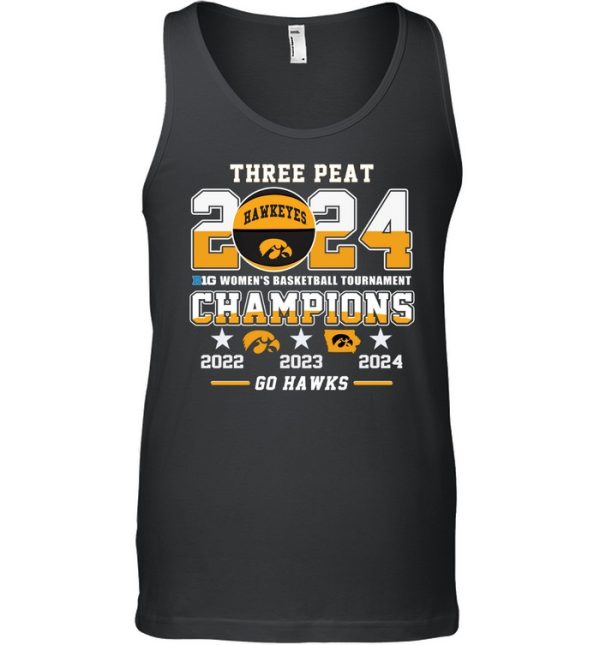 Three Peat 2024 B1G Women’s Basketball Tournament Champions 2022 2023 2024 Iowa Hawkeyes T-Shirt