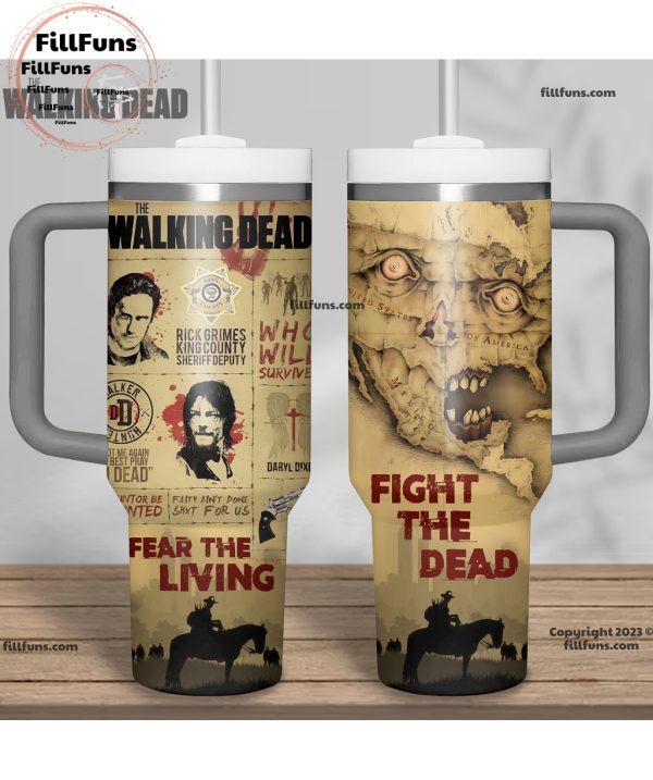 The Walking Dead Fear The Living Fight The Dead Stanley Tumbler 40oz