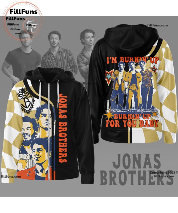 Jonas Brothers I’m Burnin’Up For You Baby Hoodie