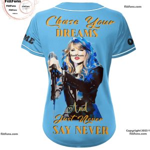 Taylor Swift Chase Your Dreams And Just Never Say Never Baseball Jersey