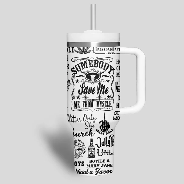 Jelly Roll Somebody Save Me From Myself Stanley Tumbler 40oz
