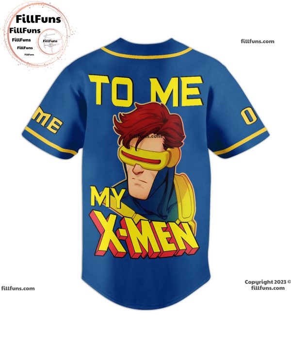 Cyclops To Me My X-Men Baseball Jersey