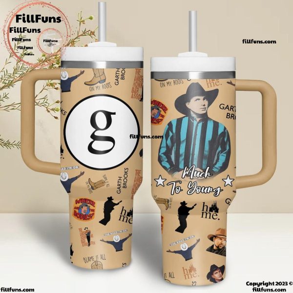 Garth Brooks Much To Young Stanley Tumbler 40oz