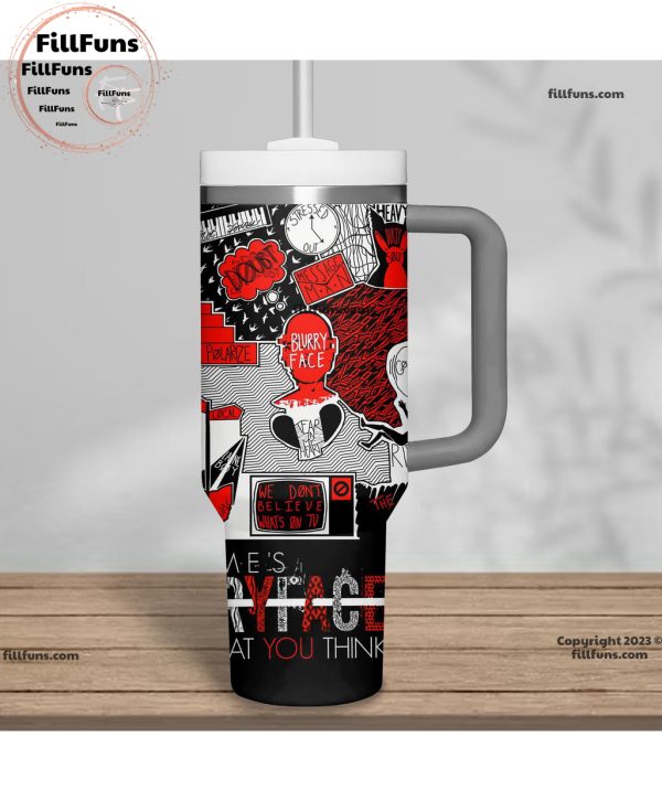 Blurryface I Care What At You Think Stanley Tumbler 40oz