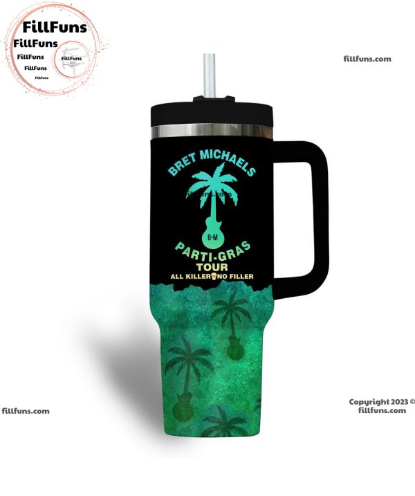 Bret Michaels Parti-Gras Tour All Killer No Filler Stanley Tumbler 40oz