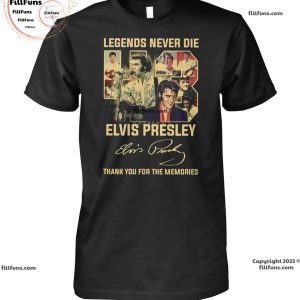 Legends Never Die 43 Elvis Presley Thank You For The Memories T-Shirt