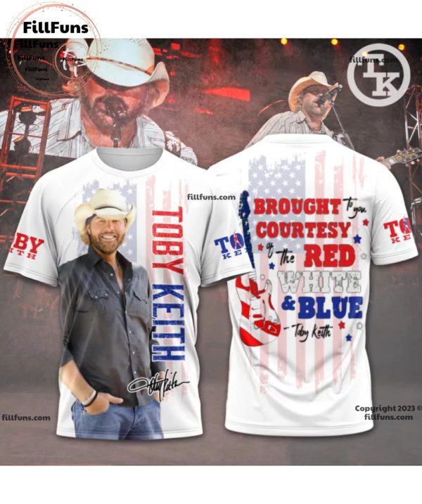 Toby Keith Brought To You Courtesy Og The red White & Blue 3D T-Shirt