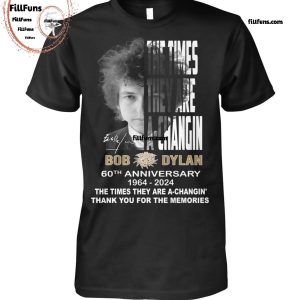 Bob Dylan 60th Anniversary 1964-2024 The Times They Are A-Changin Thank You For The Memories T-Shirt