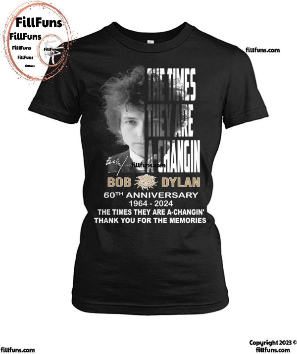 Bob Dylan 60th Anniversary 1964-2024 The Times They Are A-Changin Thank You For The Memories T-Shirt