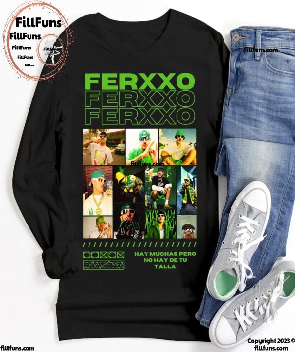 Feliz Cumpleanos Ferxxo Hay Muchas Pero No Hay De Tu Talla T-Shirt