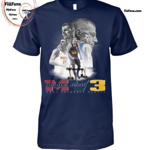 For The Third Time Nikola Jokic Denver Nuggets Is The NBA’s Most Valuable Player All Over T-Shirt