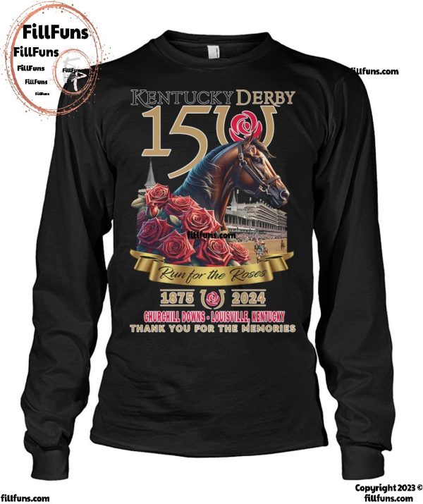 Kentucky Derby 150 Run For The Roses 1875-2024 Thank You For The Memories T-Shirt