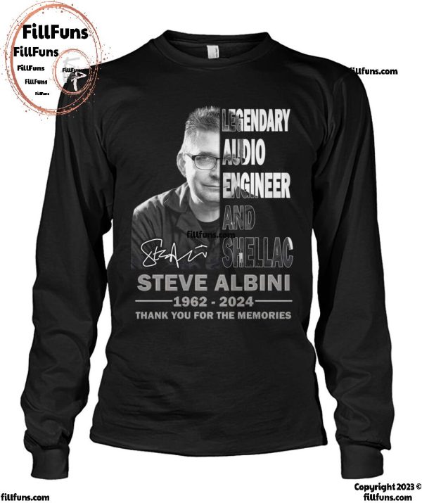 Legendary Audio Engineer And Shellac Steve Albini 1962-2024 Thank You For The Memories T-Shirt