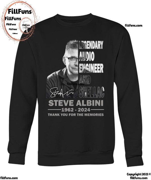 Legendary Audio Engineer And Shellac Steve Albini 1962-2024 Thank You For The Memories T-Shirt