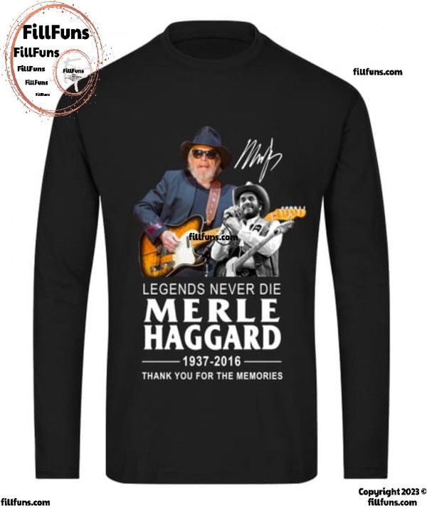 Legends Never Die Merle Haggard 1937-2016 Thank You For The Memories T-Shirt