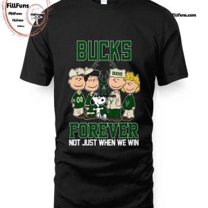 NBA Milwaukee Bucks Forever Not Just When We Win T-Shirt