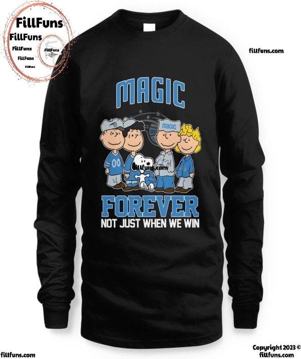 NBA Orlando Magic Forever Not Just When We Win T-Shirt