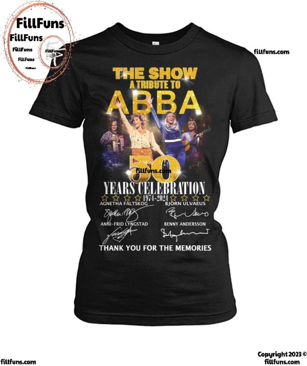 The Show A Tribute To Abba 50 Years Celebration Thank You For The Memories T-Shirt