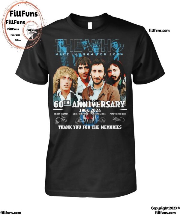 The Who Made In 1964 For 2024 60th Anniversary 1964-2024 Thank You For The Memories T-Shirt