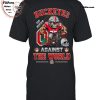 Buckeyes Ohio State Against The World Go Bucks T-Shirt