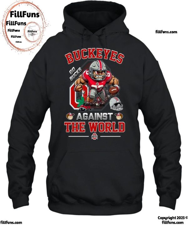 Buckeyes Ohio State Against The World Go Bucks T-Shirt