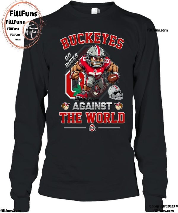 Buckeyes Ohio State Against The World Go Bucks T-Shirt