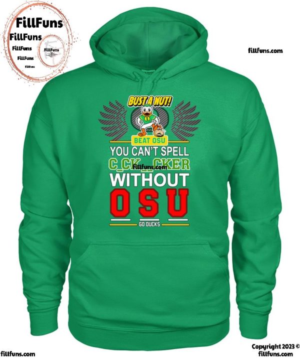 Bust A Nut Beat OSU You Can’t Spell Cker Without Oregon Ducks T-Shirt