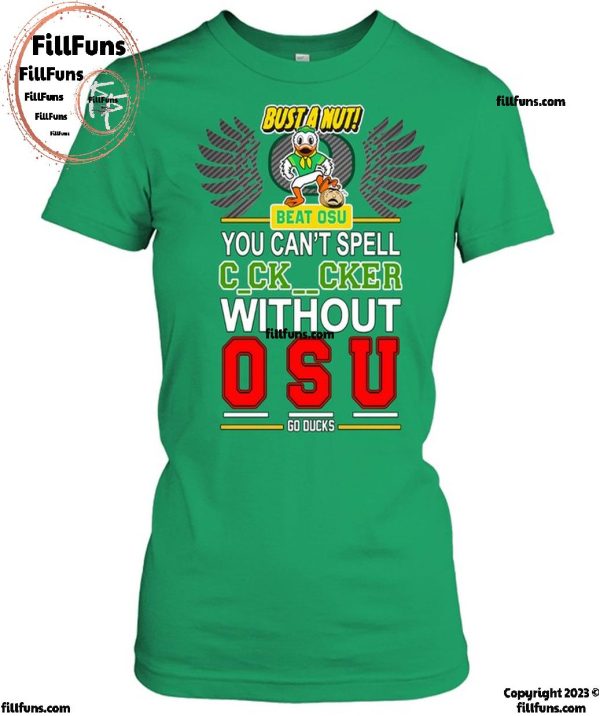 Bust A Nut Beat OSU You Can’t Spell Cker Without Oregon Ducks T-Shirt