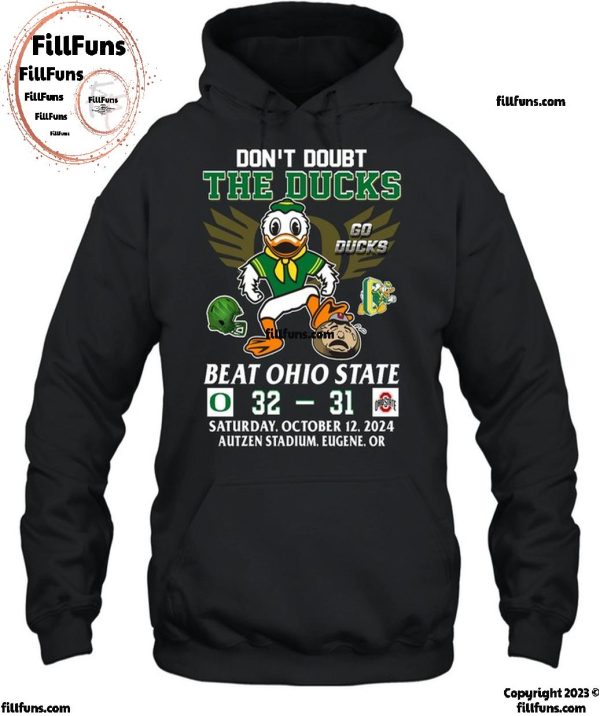 Don’t Doubt The Oregon Ducks Beat Ohio State Buckeyes 2024 T-Shirt