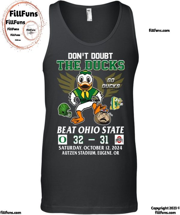 Don’t Doubt The Oregon Ducks Beat Ohio State Buckeyes 2024 T-Shirt