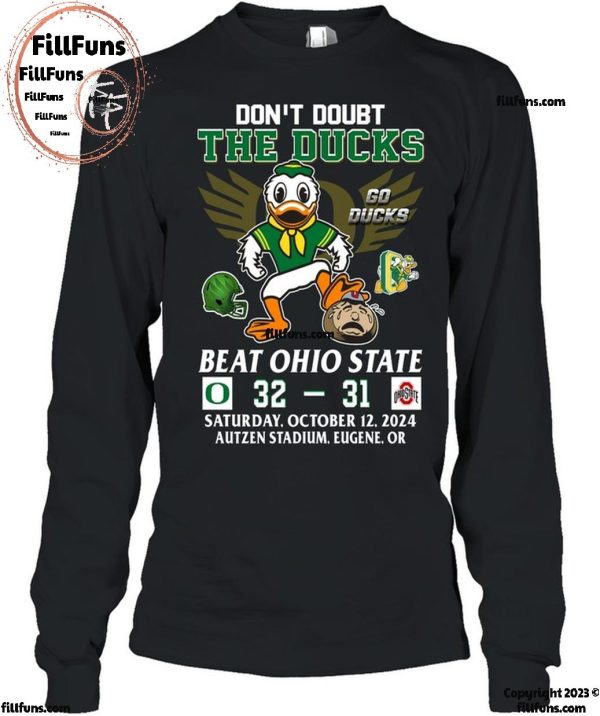 Don’t Doubt The Oregon Ducks Beat Ohio State Buckeyes 2024 T-Shirt