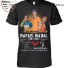 Fafael Nadal 2001-2024 Vamis Rafa Thank You For The Memories T-Shirt