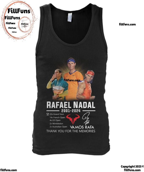 Fafael Nadal 2001-2024 Vamis Rafa Thank You For The Memories T-Shirt