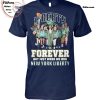 Forever Not Just When We Win New York Liberty T-Shirt